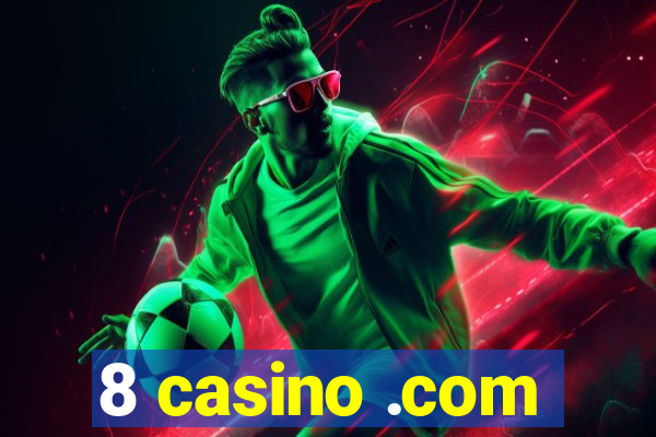 8 casino .com